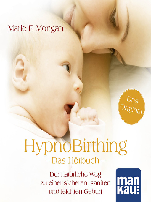 Titeldetails für HypnoBirthing. Das Hörbuch nach Marie F. Mongan - Verfügbar